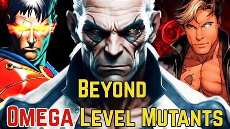 beyond omega level mutants list.